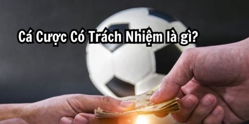 Người tham gia cá cược cần có trách nhiệm