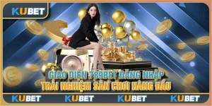 Giao Diện 789BET Đăng Nhập - Trải Nghiệm Sân Chơi Hàng Đầu